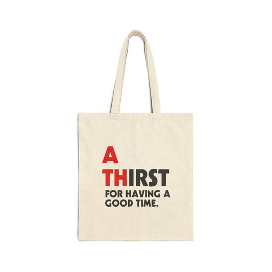 Athens GA "ATHirst For Having A Good Time" Canvas Tote Bag